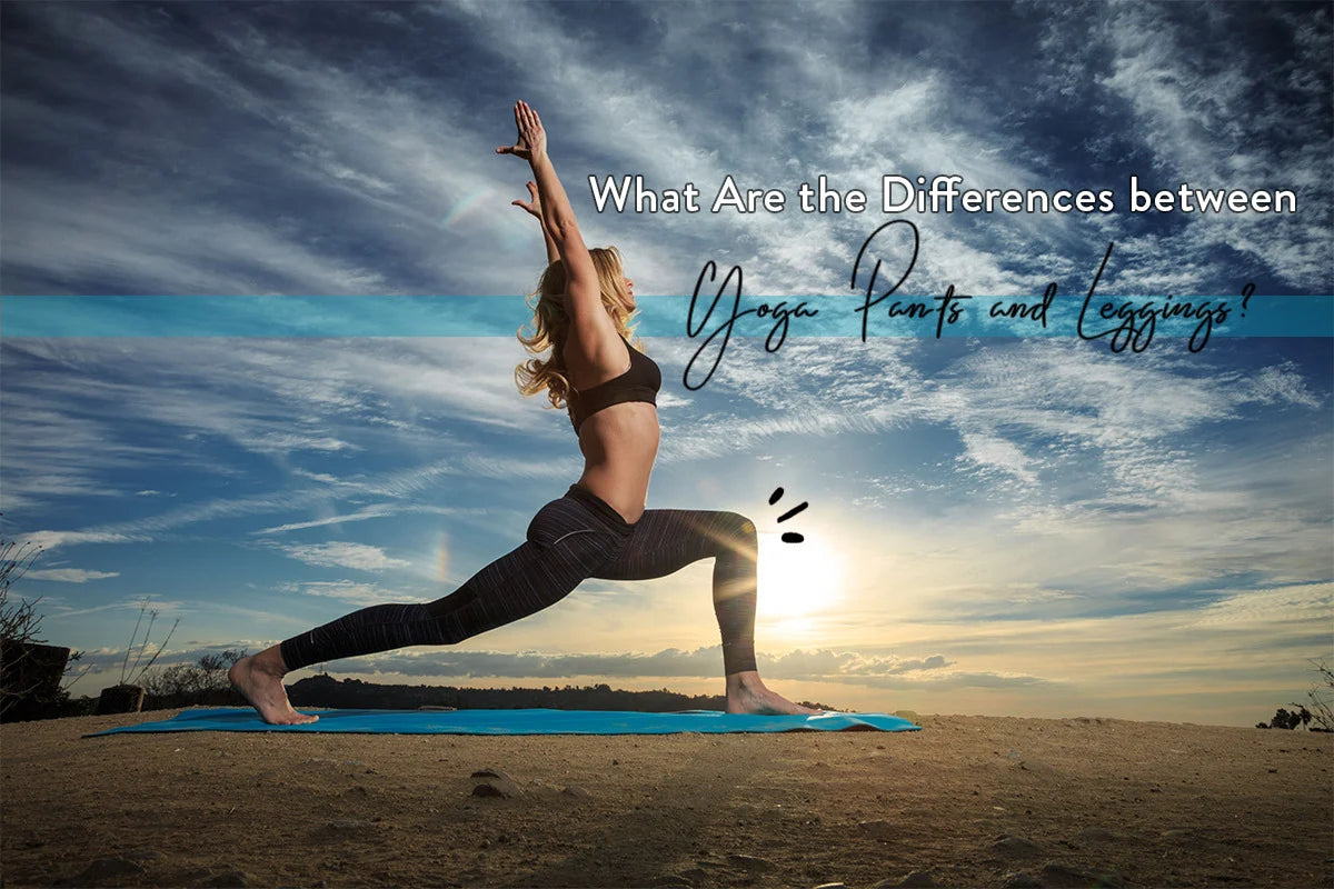 What Are the Differences between Yoga Pants and Leggings?